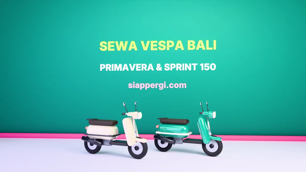 Sewa Vespa di Bali 2026: Primavera & Sprint 150, Harga Harian sampai Bulanan