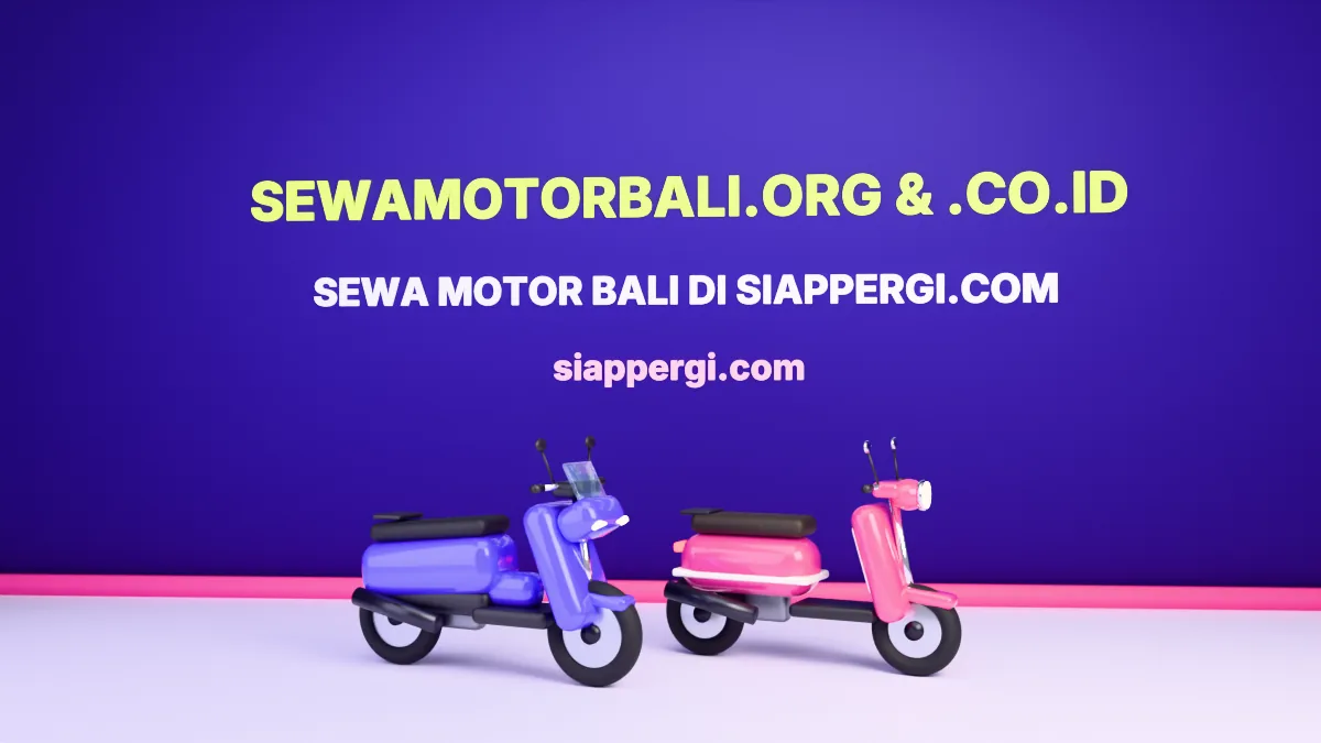 sewamotorbali.org & sewamotorbali.co.id Kini Dilayani siappergi.com